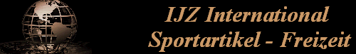 IJZ International  
 Sportartikel - Freizeit